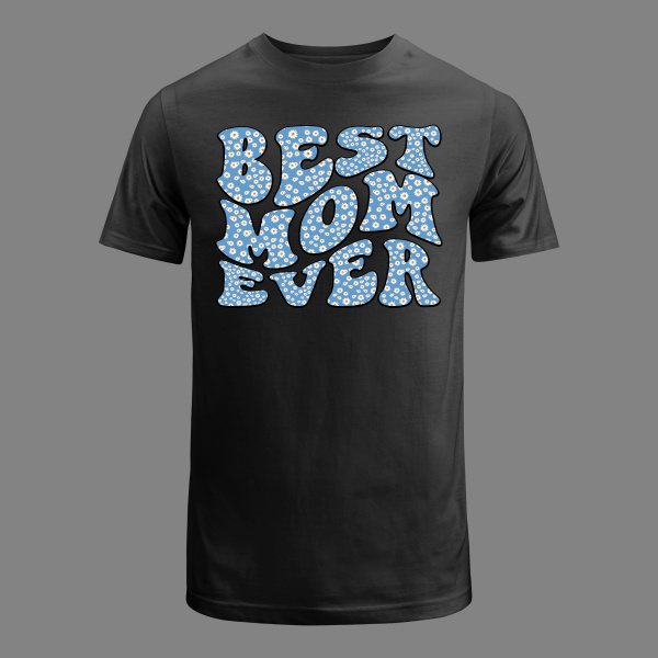 Best Mom Ever T Shirt - Image 2