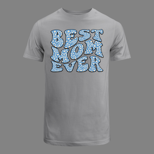 Best Mom Ever T Shirt - Image 4